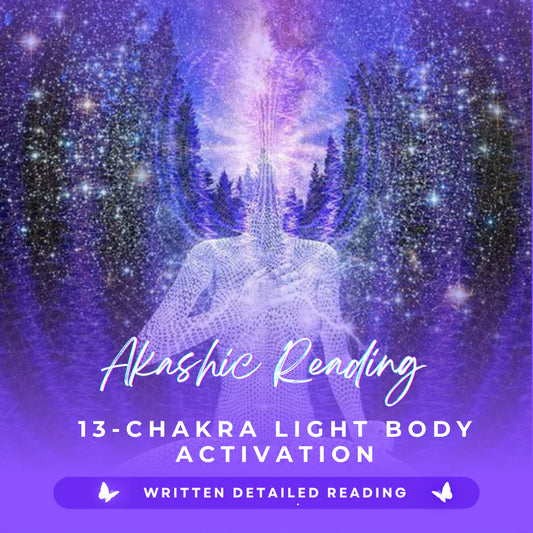 Akashic Reading: 13-Chakra Light Body Activation
