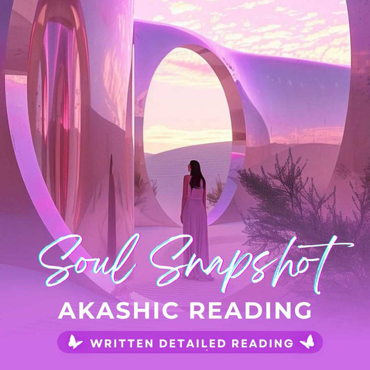 Soul Snapshot Akashic Reading