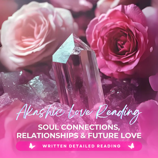 Akashic Love Reading | Soul Connections, Relationships & Future Love