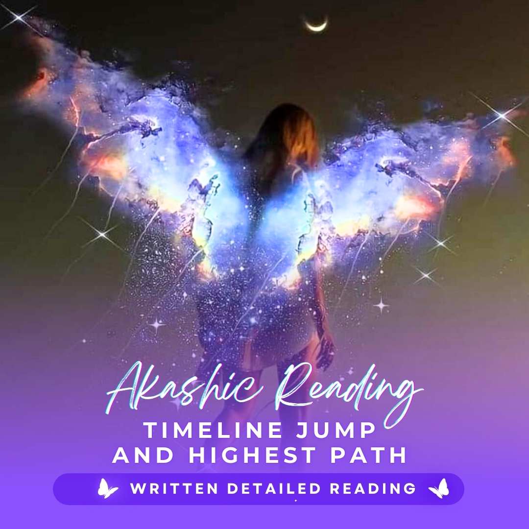 Timeline Jump & Highest Path Akashic Reading